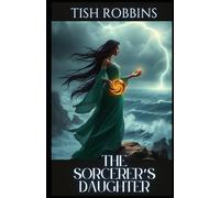 The Sorcerers' Daughter (Book 2)