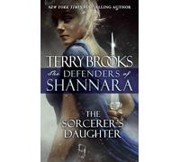 The Sorcerer's Daughter: The Defenders of Shannara: 3