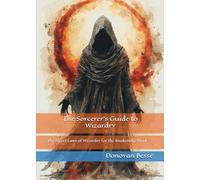 The Sorcerer's Guide to Wizardry