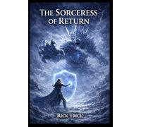 The Sorceress of Return: Volume 4: The Architecture of Emptiness
