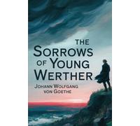 The Sorrows of Young Werther