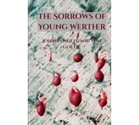 The Sorrows of Young Werther: Annotated Edition