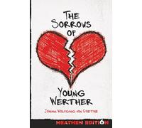 The Sorrows of Young Werther (Heathen Edition)