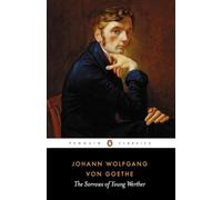 The Sorrows of Young Werther: Johann Wolfgang von Goethe