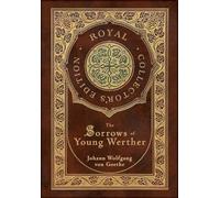 Johann Wolfgang The Sorrows of Young Werther (Royal Collector (Copertina rigida)