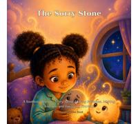 The Sorry Stone: A Soothing Bedtime Story About Making Mistakes, Making Amends, and Forgiving Yourself: 18