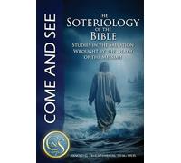 The Soteriology of the Bible: Studies in the Salvation Wrought by the Death of the Messiah: 7