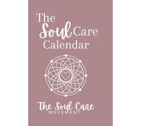 The Soul Calendar: Clear Your Path: A Monthly Guide to Soul Healing and Renewal