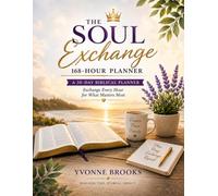 The Soul Exchange: 168 - Hour Planner