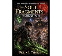 The Soul Fragments: Unbound