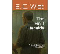 The Soul Heralds: A Great Disconnect Short Story