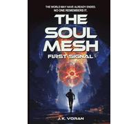 The Soul Mesh: First Signal