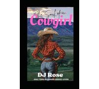 The Soul of a Cowgirl: Small Town, Billionaire, Enemies to Lovers