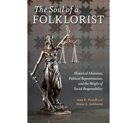The Soul of a Folklorist: Historical Moments, Political Representation, and the Weight of Social Responsibility