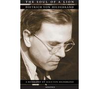 Alice von Hildebrand The Soul of a Lion (Tascabile)