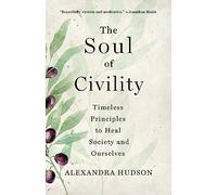 Alexandra Hudson The Soul of Civility (Copertina rigida)