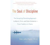 Kim John Payne The Soul of Discipline (Tascabile)