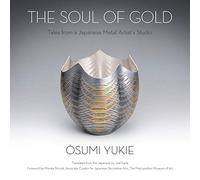 The Soul of Gold: Tales from a Japanese Metal Artist’s Studio