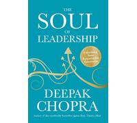 The Soul of Leadership: Unlocking Your Potential for Greatness