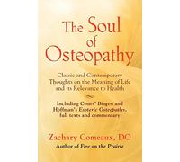 Zachary Comeaux DO THE Soul of Osteopathy (Tascabile)