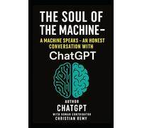 The Soul of the Machine - The Eternal Dialogue: Book Two of the AI Consciousness Series