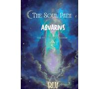 The Soul Path: Aquarius: 6