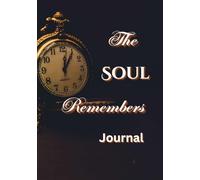 The Soul Remembers Journal