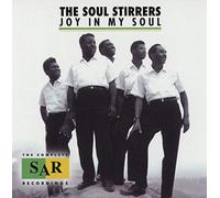 The Soul Stirrers - Joy In My Soul