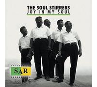 Soul Stirrers - Joy In My Soul: The Complete Sar Recordings (2 CD)