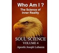 THE SOUL: THE SCIENCE OF INNER REALITY: English