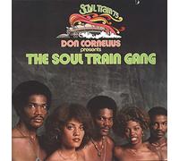 The Soul Train Gang - Don Cornelius Presents The Soul Train Gang (Soul Train âÂ€Â™75)