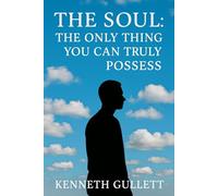 The Sould: The Only Thing You Can Truly Possess