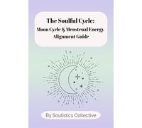 The Soulful Cycle - Menstrual & Moon Cycle Tracker: Period tracker, menstrual tracker, moon cycle tracker
