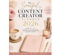 The Soulful Planner 2026: A Creative Business and Content Planning Journal