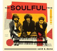 The Soulful Trio Said & Done (Vinyl LP) 12" Album