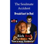 The Soulmate Accident - Breakfast in Bed: Love is never Accidental