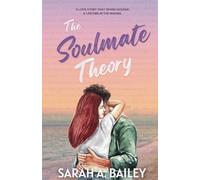 Sarah A Bailey The Soulmate Theory (Tascabile)