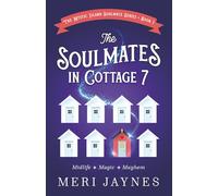 The Soulmates in Cottage 7: Midlife. Magic. Mayhem
