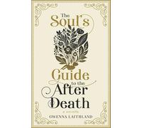 The Soul's Guide to the After Death
