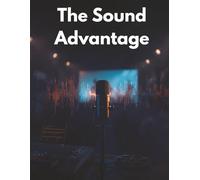 The Sound Advantage: How Professional Sound Design Transforms Your Films, Boosts Storytelling, and Captivates Every Audience