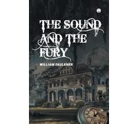 THE SOUND AND THE FURY