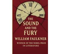 The Sound and the Fury: Annotated Edition