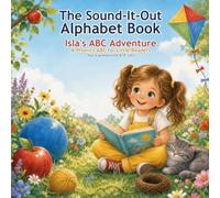 The Sound-It-Out Alphabet Book: A Phonics ABC for Little Readers