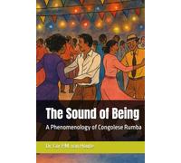 The Sound of Being: A Phenomenology of Congolese Rumba