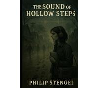 The Sound of Hollow Steps