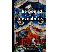 The Sound of Inevitability