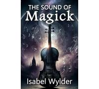 The Sound of Magick: Harmonics of Hidden Realms