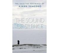 Ajahn Sumedho Ajahn Amaro The Sound of Silence (Tascabile)