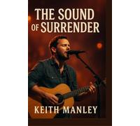 The Sound of Surrender: Sometimes surrender is the greatest victory