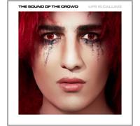 The Sound of the Crowd - Life Is Calling